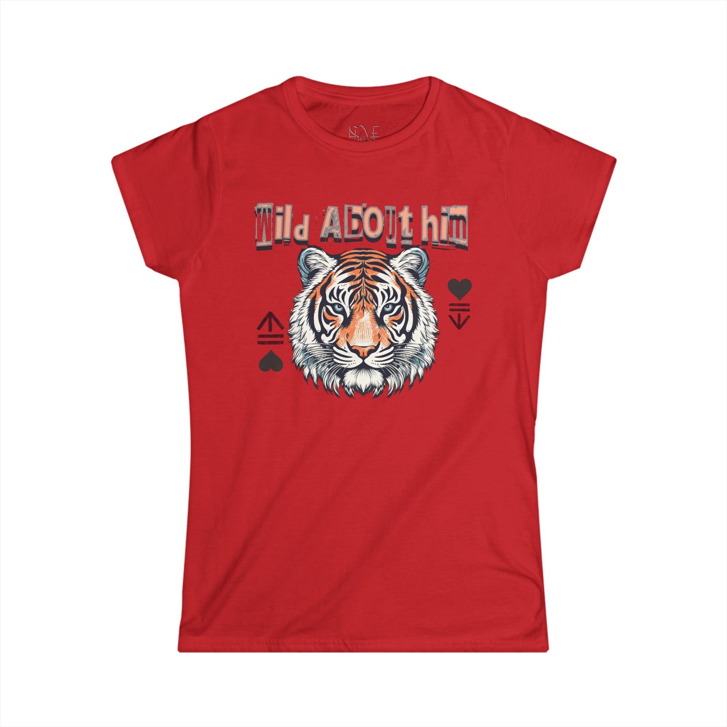 "Wild About Him" WOMEN'S TEE